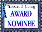 Mistress of Malarky 2004 Award Nominee